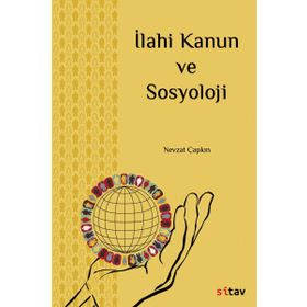 İlahi Kanun ve Sosyoloji - Nevzat Çapkın