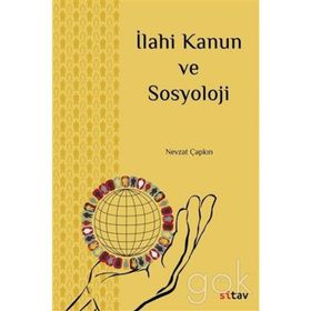 İlahi Kanun ve Sosyoloji - Nevzat Çapkın