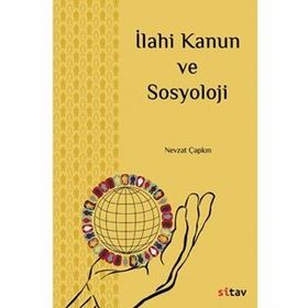 İlahi Kanun ve Sosyoloji - Nevzat Çapkın