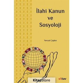 İlahi Kanun ve Sosyoloji - Nevzat Çapkın
