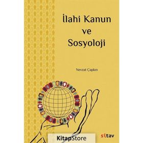 İlahi Kanun ve Sosyoloji - Nevzat Çapkın
