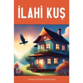 İlahi Kuş - Lokman Batuhan Kurtyemez