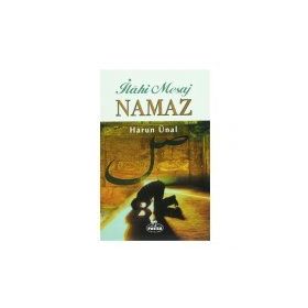 İLAHİ MESAJ NAMAZ - HARUN ÜNAL