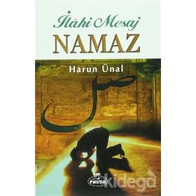 İLAHİ MESAJ NAMAZ - HARUN ÜNAL