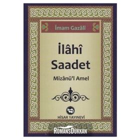 İLAHI SAADET MIZANÜ'L AMEL - İMAM GAZZÂLÎ