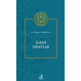 İlahi Sıfatlar Sadık Tanrıkulu