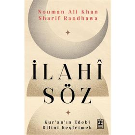 İlahi Söz Kur an ın Edebi Dilini Keşfetmek Timaş Yayınları