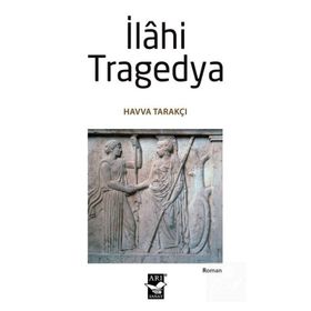 İlahi Tragedya - Havva Tarakçı