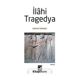 İlahi Tragedya - Havva Tarakçı