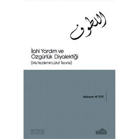 İlahi Yardım Ve Özgürlük Diyalektiği - Mahsum Aytepe