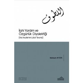 İlahi Yardım Ve Özgürlük Diyalektiği - Mahsum Aytepe
