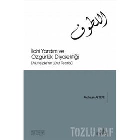 İlahi Yardım Ve Özgürlük Diyalektiği - Mahsum Aytepe