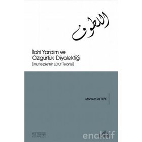 İlahi Yardım Ve Özgürlük Diyalektiği - Mahsum Aytepe
