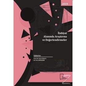 İlahiyat Alanında Araştırma Ve Değerlendirmeler 2019 - Kolektif