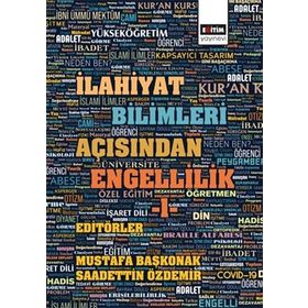 İlahiyat Bilimleri Açısından Engellilik - 1 Eğitim Yayınevi
