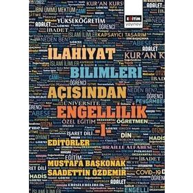 İlahiyat Bilimleri Açısından Engellilik - 1 Eğitim Yayınevi