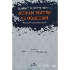 İlahiyat Fakültelerinde Kuran Eğitim ve Öğretimi Ahmet Gökdemir Ravza Yayınları