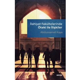 İlahiyat Fakültelerinde Öteki ile İlişkiler Beyan Yayınları