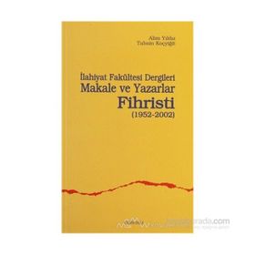 İLAHİYAT FAKÜLTESİ DERGILERI MAKALE VE YAZARLAR FIHRISTI(1952-2002) - ALIM YILDIZ, TAHSIN KOÇYİĞİT