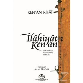 İlahiyat-ı Kenan Notalarıyla Bestelenmiş İlahiler - Kenan Rifai