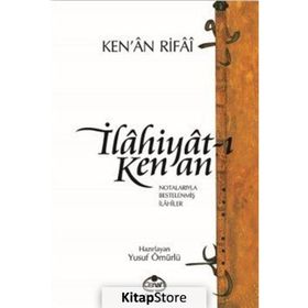 İlahiyat-ı Kenan Notalarıyla Bestelenmiş İlahiler - Kenan Rifai