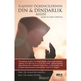İlahiyat Öğrencilerinin Din ve Dindarlık Algısı - Emine Öztürk