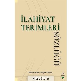 İlahiyat Terimleri Sözlüğü - Mahmut Ay