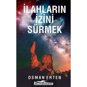 İlahların İzini Sürmek - Osman Erten