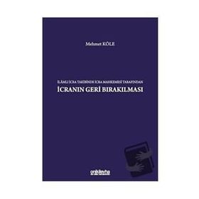 İlamlı İcra Takibinde İcra Mahkemesi Tarafından İcranın Geri Bırakılması - On İki Levha Yayınları