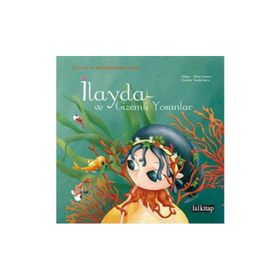 İlayda ve Gizemli Yosunlar - Alice Cardoso