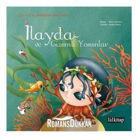 İlayda ve Gizemli Yosunlar - Alice Cardoso