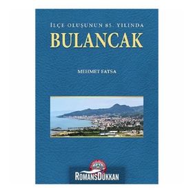 İlçe Oluşunun 85. Yılında Bulancak - Mehmet Fatsa