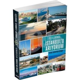 İlçelerinde İstanbul’u Arıyorum - Sema Akkoyun Özbay