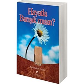İldem Yayınları - Hayatla Barışık Mısın? - Zarife Köksal Taşova