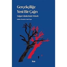 İlem Yayınları - Gerçekçiliğe Yeni Bir Çağrı Salgın Günlerinde Felsefe