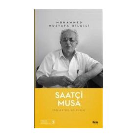 İlem Yayınları Saatçi Musa Entelektüel Bir Portre