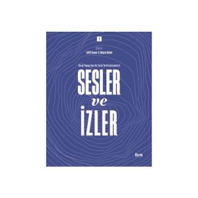 İlem Yayınları - Sesler ve İzler Cilt 1 - Dergi Yayıncıları ile Sözlü Tarih Görüşmeleri