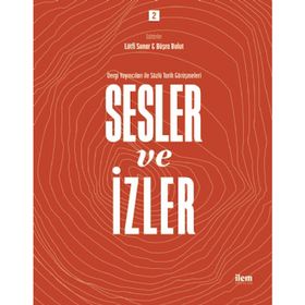 İlem Yayınları - Sesler ve İzler Cilt 2 - Dergi Yayıncıları ile Sözlü Tarih Görüşmeleri