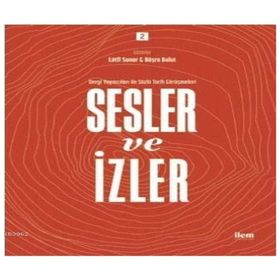 İlem Yayınları - Sesler ve İzler Cilt 2 - Dergi Yayıncıları ile Sözlü Tarih Görüşmeleri