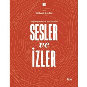 İlem Yayınları - Sesler ve İzler Cilt 2 - Dergi Yayıncıları ile Sözlü Tarih Görüşmeleri