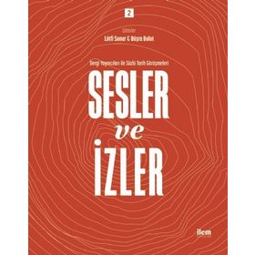 İlem Yayınları - Sesler ve İzler Cilt 2 - Dergi Yayıncıları ile Sözlü Tarih Görüşmeleri