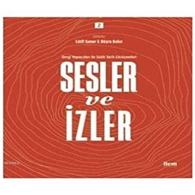 İlem Yayınları - Sesler ve İzler Cilt 2 - Dergi Yayıncıları ile Sözlü Tarih Görüşmeleri