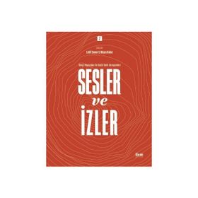 İlem Yayınları - Sesler ve İzler Cilt 2 - Dergi Yayıncıları ile Sözlü Tarih Görüşmeleri