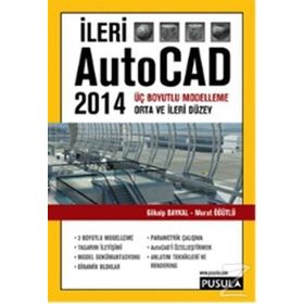 İleri AutoCAD 2014 - Murat Öğütlü Gökalp Baykal
