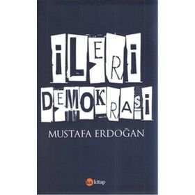 İleri Demokrasi - Mustafa Erdoğan