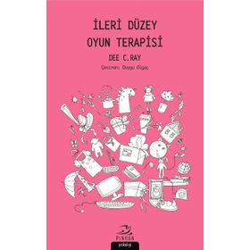 İleri Düzey Oyun Terapisi - Dee C. Ray