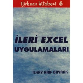 İLERİ EXCEL UYGULAMALARI - İLKAY ARIF BAYRAK