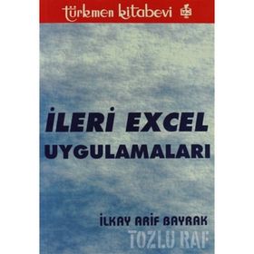 İLERİ EXCEL UYGULAMALARI - İLKAY ARIF BAYRAK