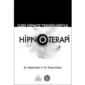 İleri Hipnoz Teknikleriyle Hipnoterapi - Haluk Alan