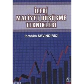 İleri Maliyet Düşürme Teknikleri - İbrahim Sevindirici